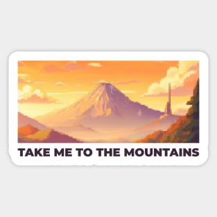 Take me to the mountains V1 Sticker